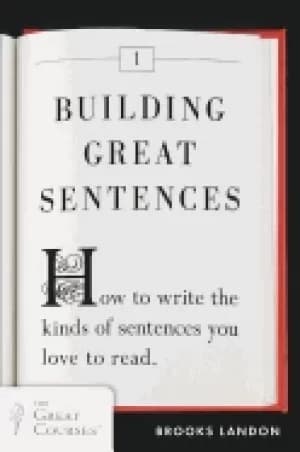 building great sentences how to write the kinds of sentences you love to re