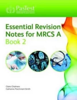 Mrcs Part A Essential Revision Notes by Catherine Parchment-Smith Paperback