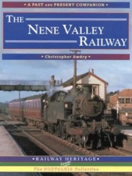 The Nene Valley Railway by Christopher Awdry Paperback