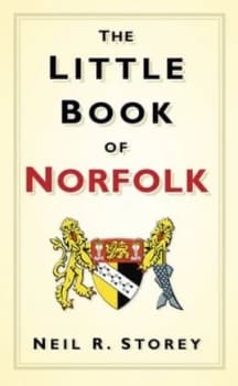 The Little Book of Norfolk by Neil R. Storey Hardback