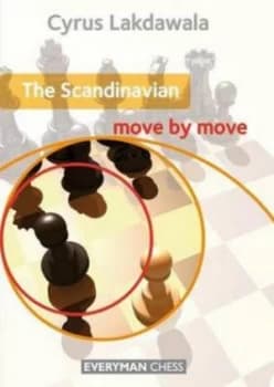 Scandinavian Move by Move by Cyrus Lakdawala