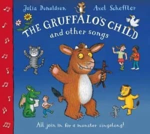 The Gruffalos Child Song and Other Songs by Julia Donaldson Book