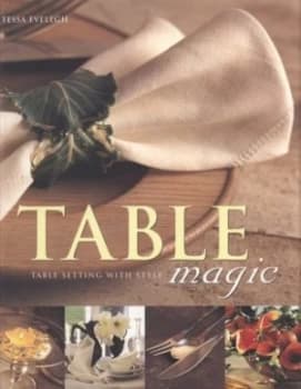 Table Magic by Tessa Evelegh Paperback