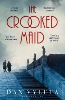 The Crooked Maid by Dan Vyleta Book