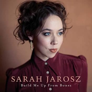 Sarah Jarosz - Build Me Up From Bones Vinyl