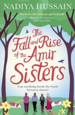 The fall and rise of the Amir sisters by Nadiya Hussain