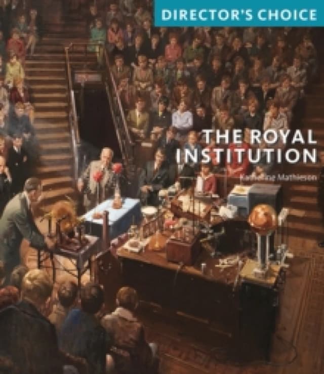 The Royal Institution : Director's Choice Paperback / softback