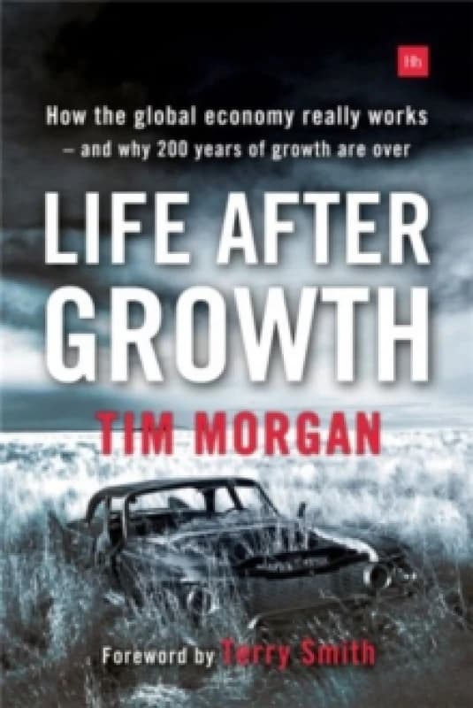 Life After Growth. Paperback. By Tim Morgan Books