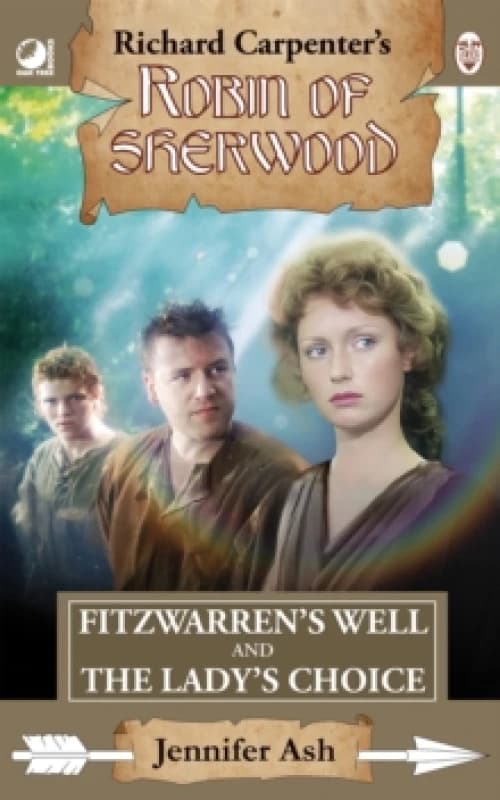 Robin of Sherwood - Fitzwarren's Well & The Lady's Choice. Paperback. By Jennifer Ash Books