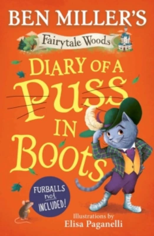 Diary of a Puss in Boots : Your favourite fairytales from million-copy selling Ben Miller Volume 2 Hardback