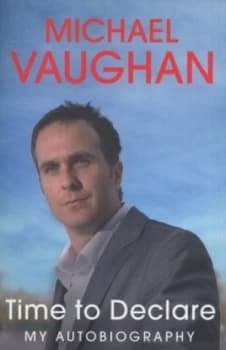 Time to Declare by Michael Vaughan Book