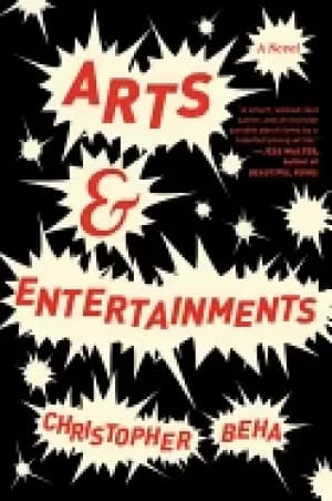 arts and entertainments a novel