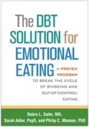 dbt solution for emotional eating a proven program to break the cycle of bi