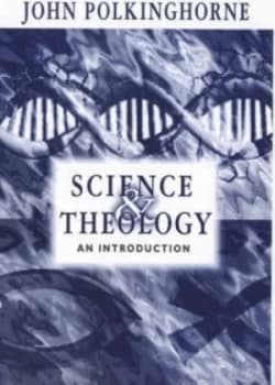 Science and Theology by J. C Polkinghorne Paperback