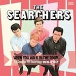 The Searchers - When You Walk In The Room ~ The Complete Pye Recordings (1963-1967)