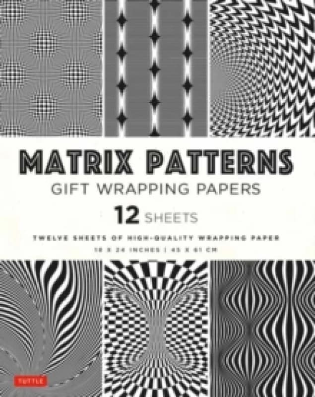 Matrix Patterns Gift Wrapping Papers - 12 Sheets. Paperback. By Tuttle Studio Books