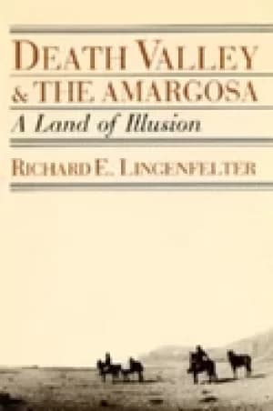 death valley and the amargosa a land of illusion