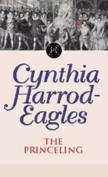 The princeling - Cynthia Harrod-Eagles - Paperback - Used