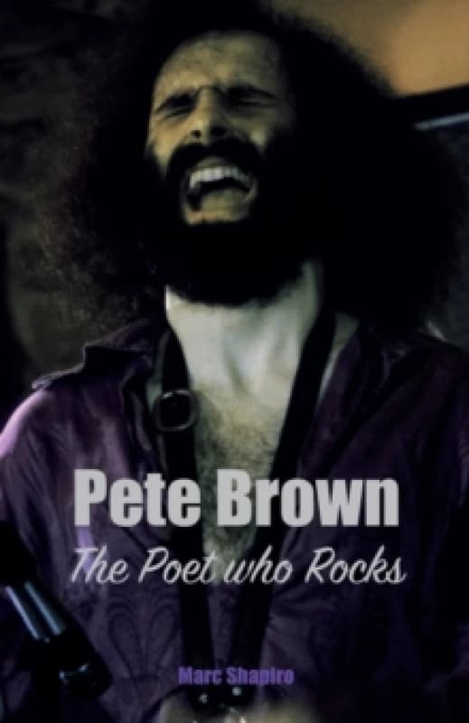Pete Brown: The Poet Who Rocks Paperback / softback