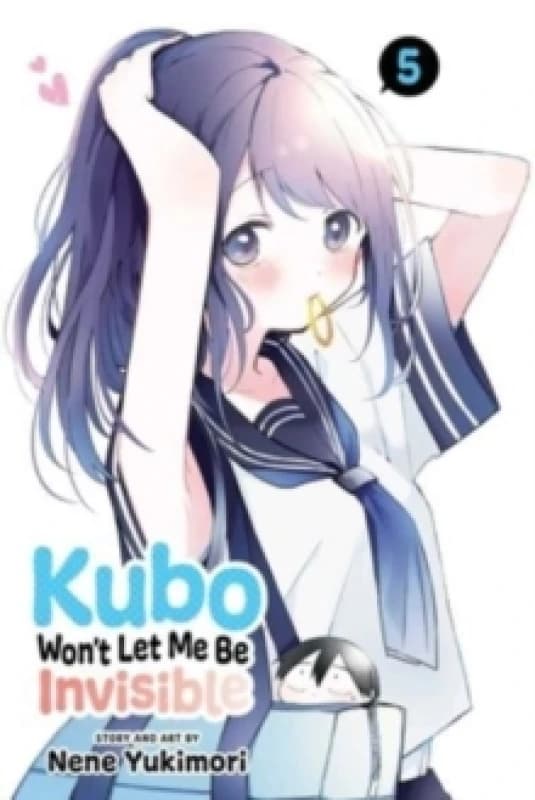 Kubo Won't Let Me Be Invisible, Vol. 5 Paperback / softback