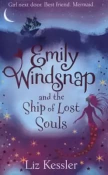 Emily Windsnap and the ship of lost souls by Liz Kessler