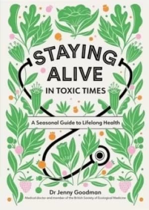 Staying alive in toxic times by Jenny Goodman