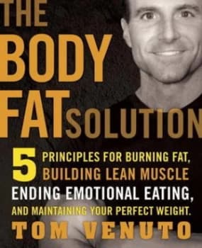 The Body Fat Solution by Tom Venuto Hardback
