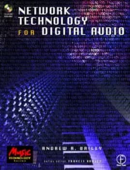 Network technology for digital audio by Andy Bailey