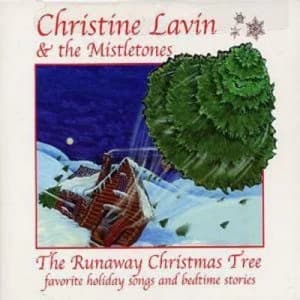The Runaway Christmas Tree by Christine Lavin & The Mistletones CD Album