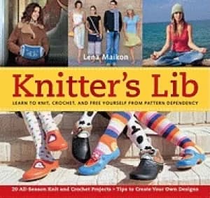 knitters lib learn to knit crochet and free yourself from pattern dependenc
