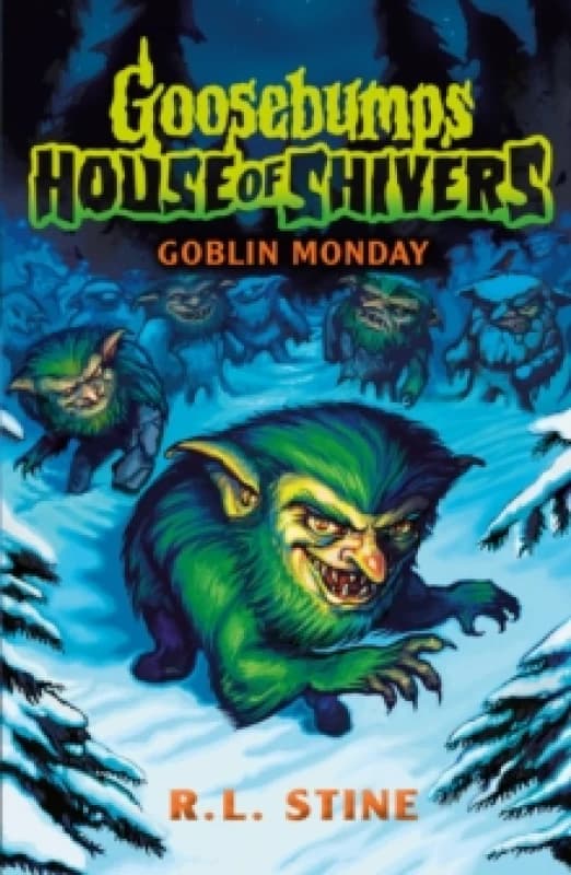 Goosebumps: House of Shivers 2: Goblin Monday Paperback / softback