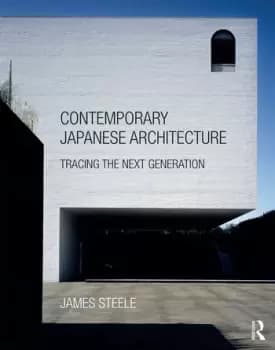 Contemporary Japanese ArchitectureTracing the Next Generation