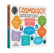 A Degree in a Book: Cosmology : Everything You Need to Know to Master the Subject - in One Book!