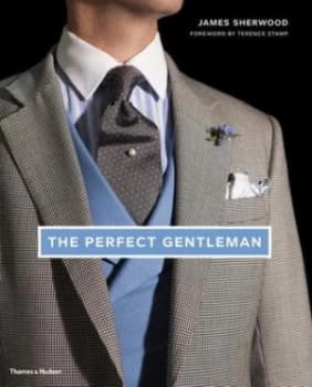 The Perfect Gentleman by James Sherwood Hardback