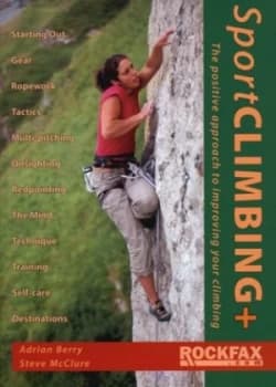 Sport Climbing+ by Adrian Berry and Steve Mcclure Paperback