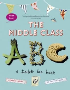 The Middle Class Abc by Fi Cotter-Craig Hardback