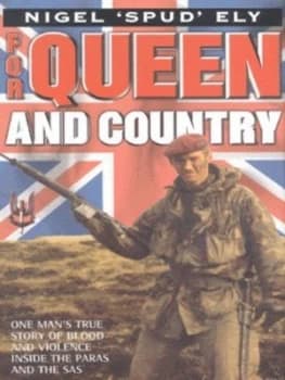 For Queen and Country by Nigel Ely Hardback