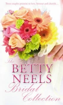 The Betty Neels Bridal Collection by Betty Neels Book