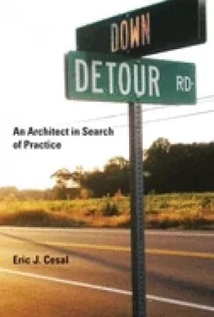 down detour road an architect in search of practice