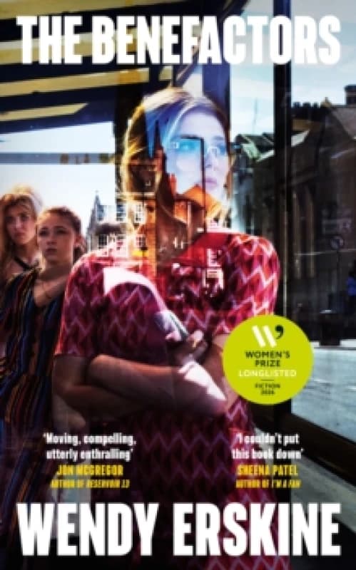 The Benefactors : The enthralling debut novel about class, power and what being a parent means Hardback