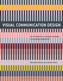 Visual Communication Design : An Introduction to Design Concepts in Everyday Experience