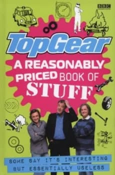 Top Gear - a Reasonably Priced Book of Stuff by Leanne Gi Bbc Hardback