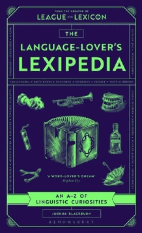 The Language-Lover's Lexipedia : From the creator of the League of the Lexicon board game Hardback