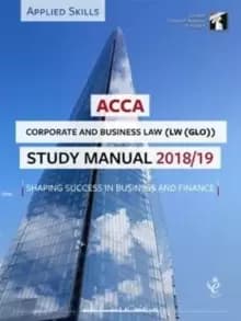ACCA Corporate and Business Law (GLO) Study Manual 2018-19 : For Exams until August 2019