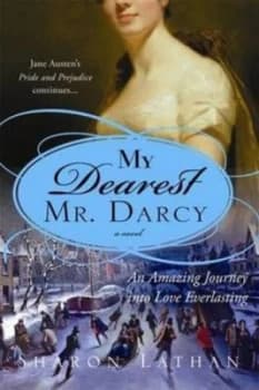 My Dearest Mr. Darcy by Sharon Lathan and Jane Austen Paperback