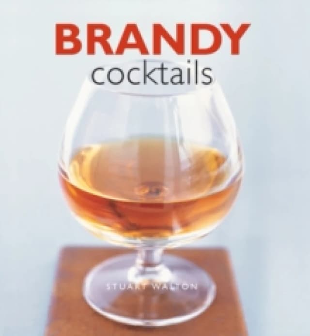 Brandy Cocktails. Hardback. By Stuart Walton Books