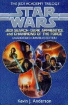 Jedi Academy Trilogy Omnibus by Kevin J Anderson Hardback