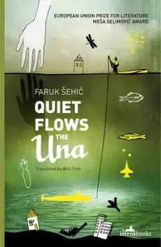 Quiet flows the Una by Faruk Sehic