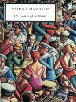 The Slaves of Solitude by Patrick Hamilton Paperback