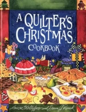 A quilters Christmas cookbook by Louise Stoltzfus